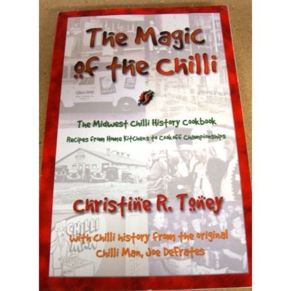 The Magic of the Chilli: The Midwest Chilli History Cookbook (Paperback)